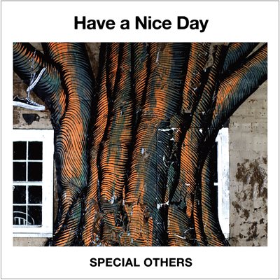SPECIAL OTHERS「Have a Nice Day」